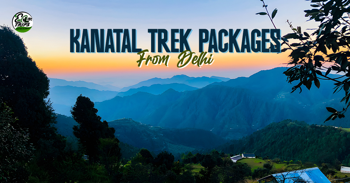 Kanatal trek package 